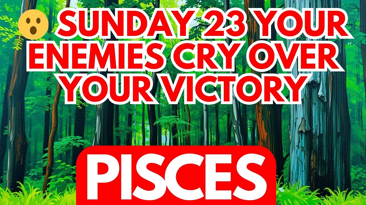 PISCES SUNDAY 23 THIS PERSON WILL CRY OVER YOUR VICTORY!!! YOU&rsquo;LL BE IN SHOCK!!!