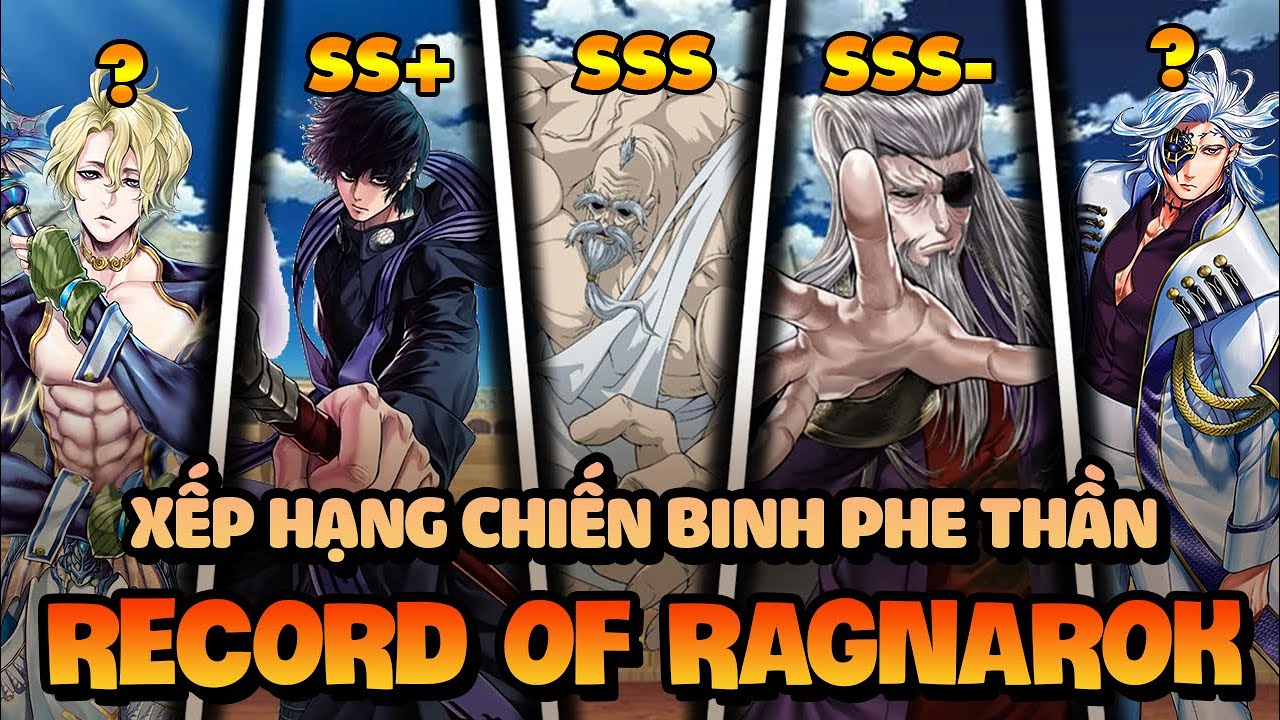 Xếp Hạng Sức Mạnh Của Các Chiến Binh Phe Thần Trong Record Of Ragnarok (2025)