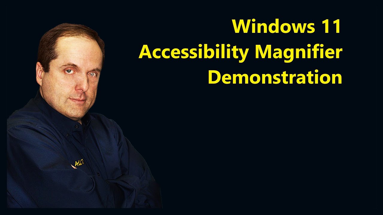 Windows 11 Accessibility Magnifier Demonstration