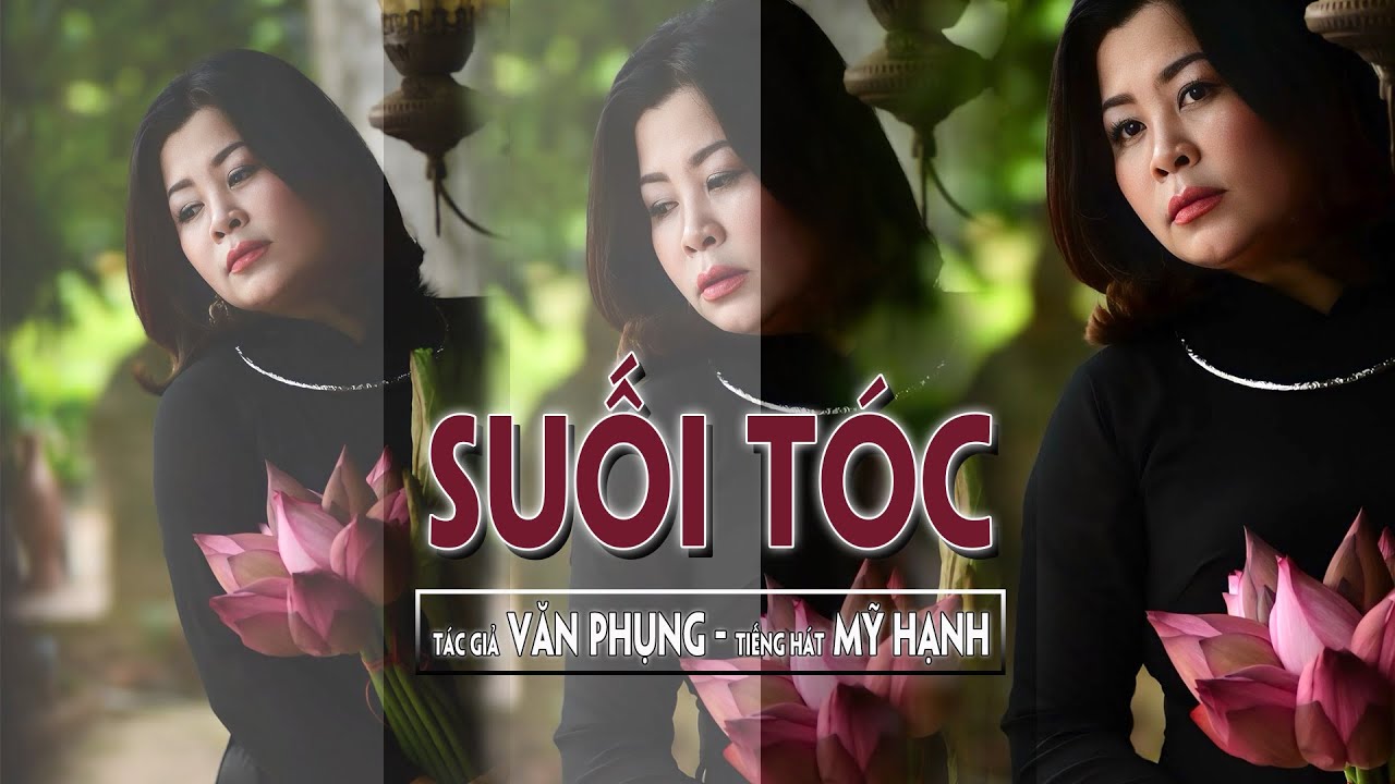 SUỐI TÓC -tác giả VĂN PHỤNG -tiếng hát MỸ HẠNH
