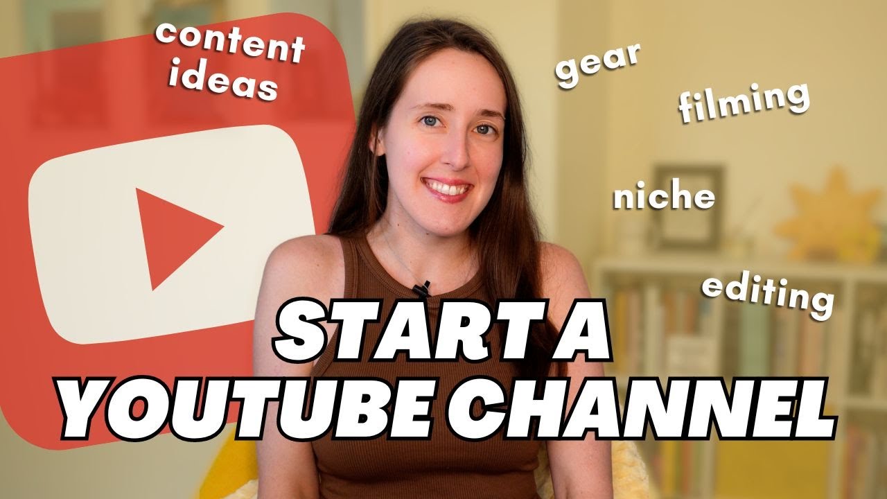 How to Start a YouTube Channel in 2025 (Gear, Filming, Editing)