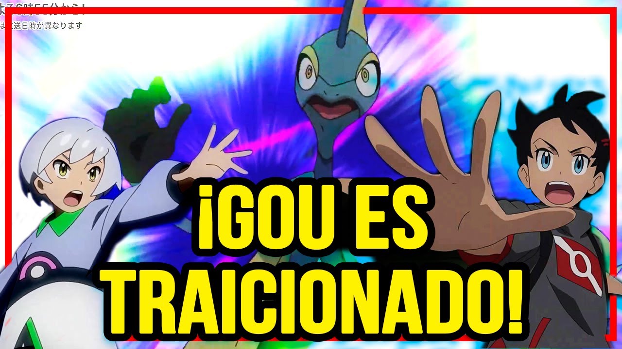 ¡¿GOU ELIMINADO DEL PROYECTO MEW?! UNA FEA TRAICION - POKEMON VIAJES 110 RESUMEN CON SABORRRR