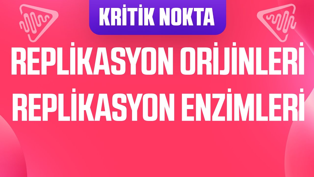 ÖSYM DAHA ÖNCE SORDU ! REPLİKASYON ORİJİNLERİ VE REPLİKASYON ENZİMLERİ