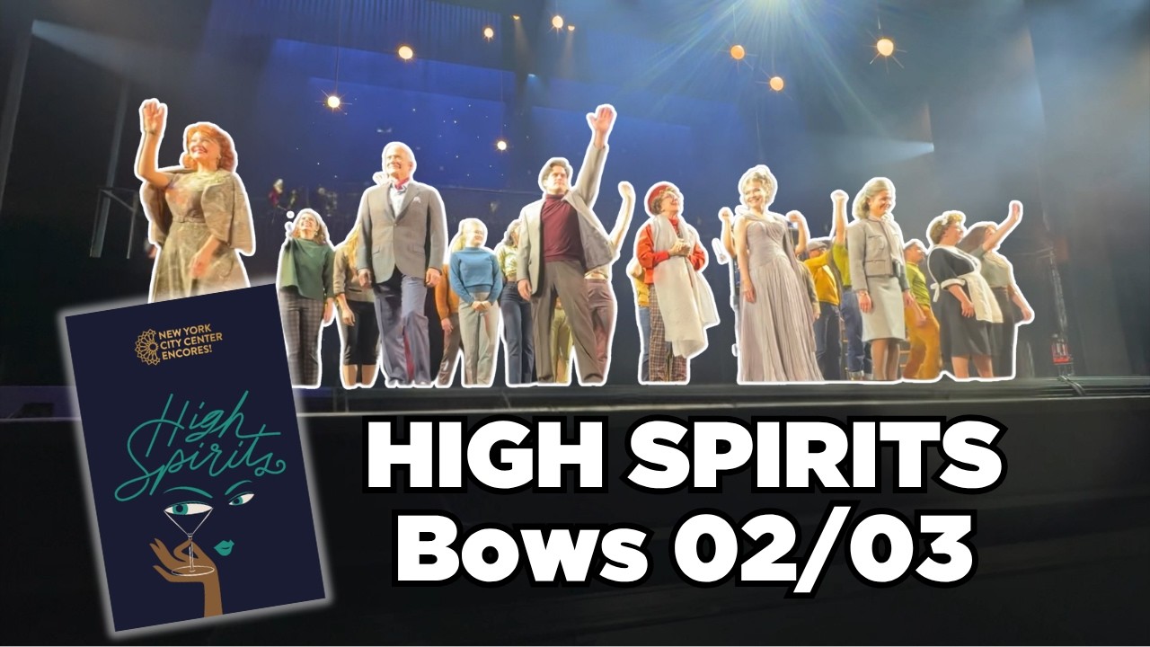High Spirits at New York City Center Encores! Final Dress Bows and Exit Music