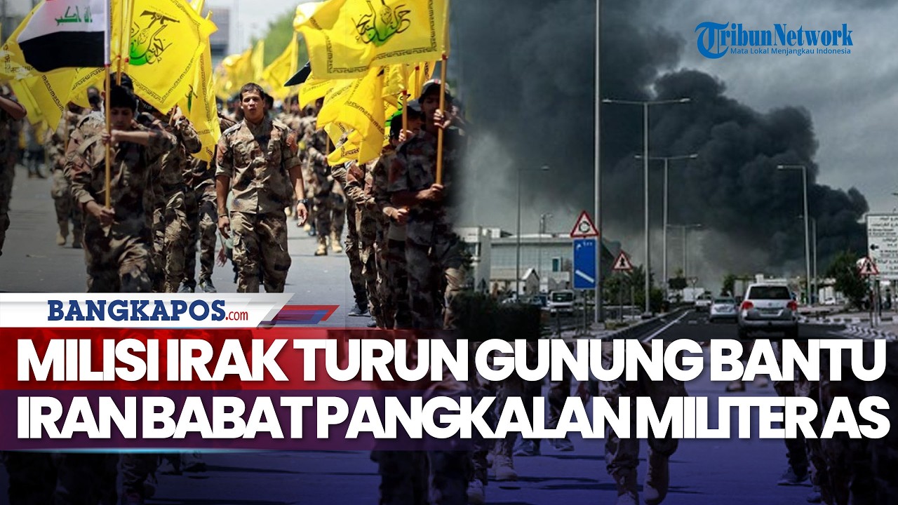 Milisi Irak Turun Gunung Bantu Iran Babat Pangkalan Militer AS, Terbakar Hebat