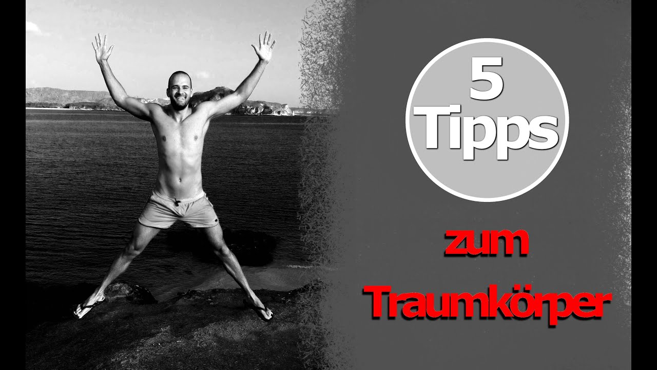 Tipps zur Traumfigur - Muskeln Aufbauen - Abnehmen - Fit werden - Erfolg garantiert