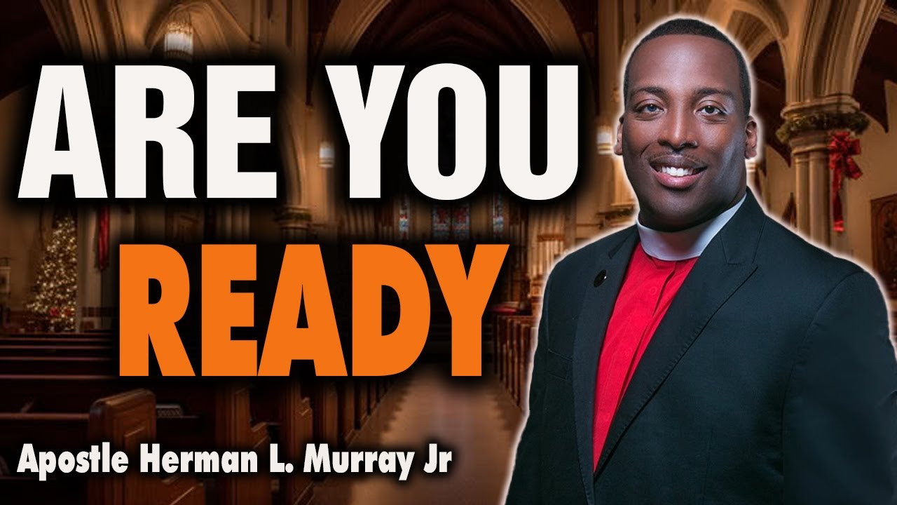 Bishop Herman Murray, Jr | God’s Got Something Better for You | Are You Ready?