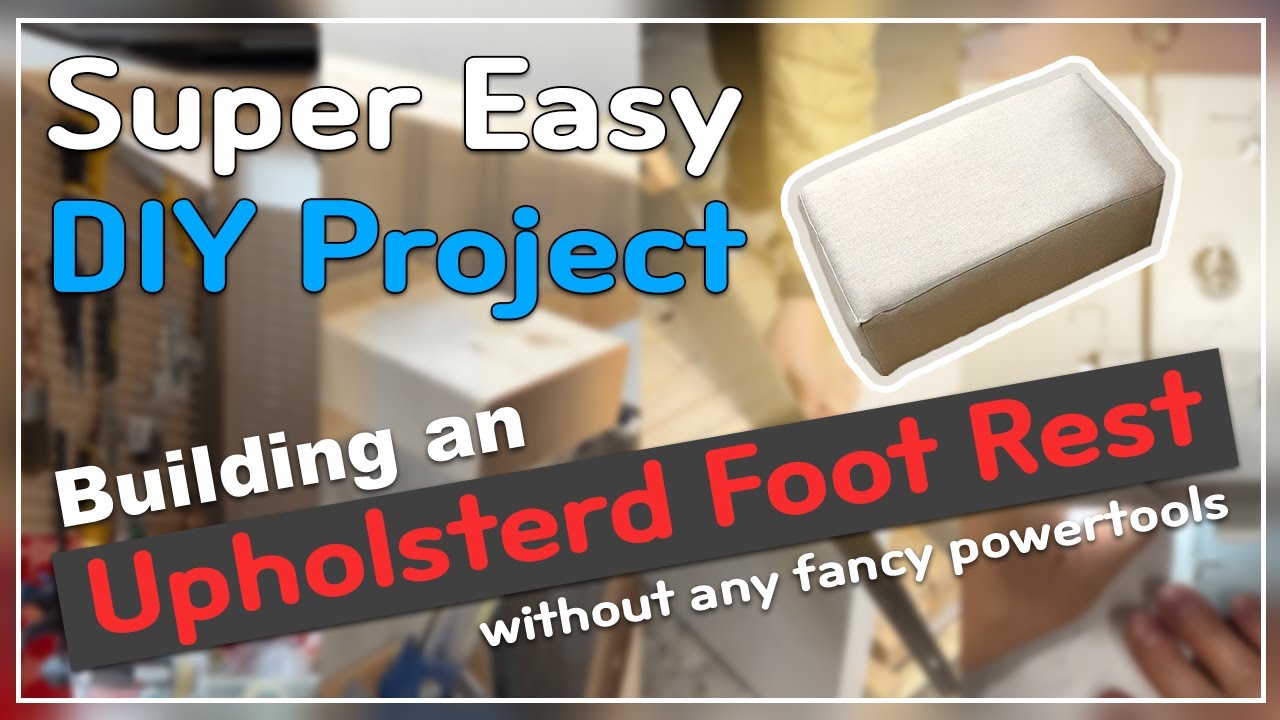 How to Build an Upholstered Foot Rest