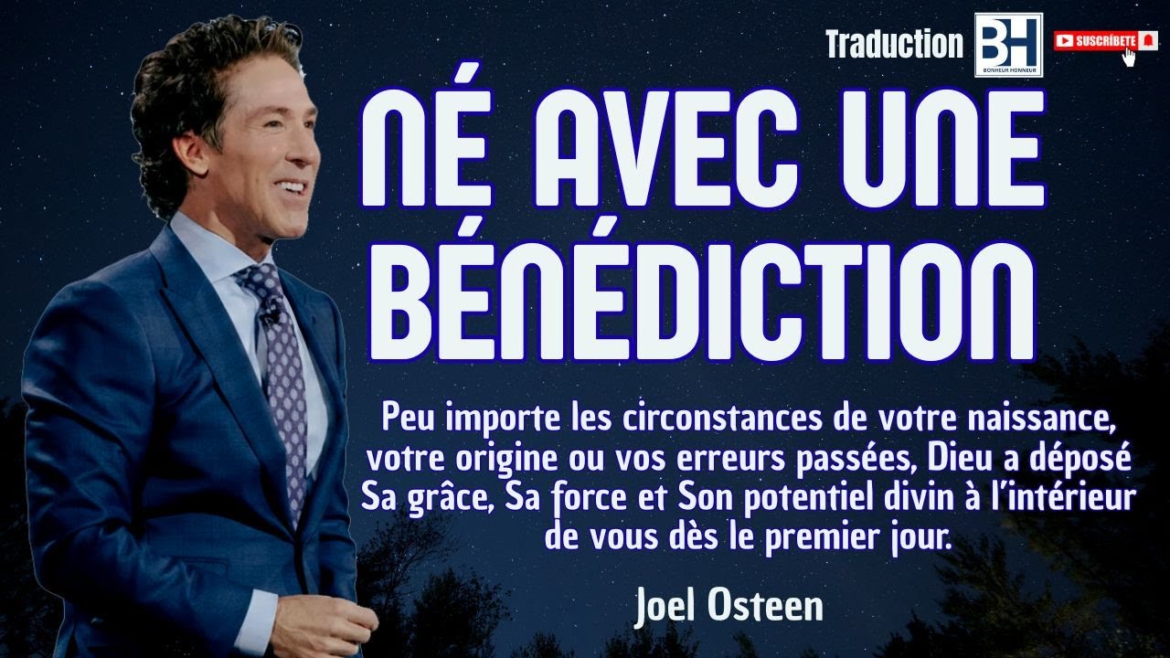 Né avec une bénédiction | Vous êtes né(e) pour réussir, né(e) pour briller | Joel Osteen en français