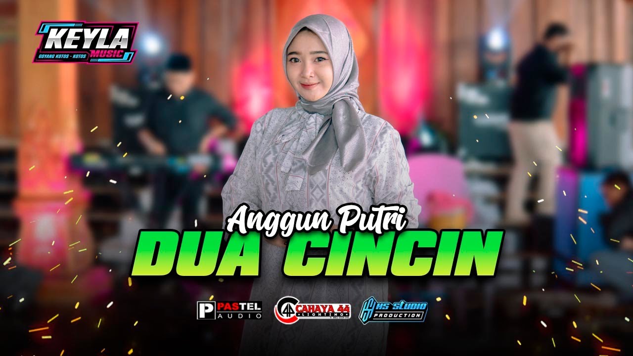 DUA CINCIN - ANGGUN PUTRI KEYLA MUSIC | PASTEL AUDIO | HS STUDIO PRODUCTION