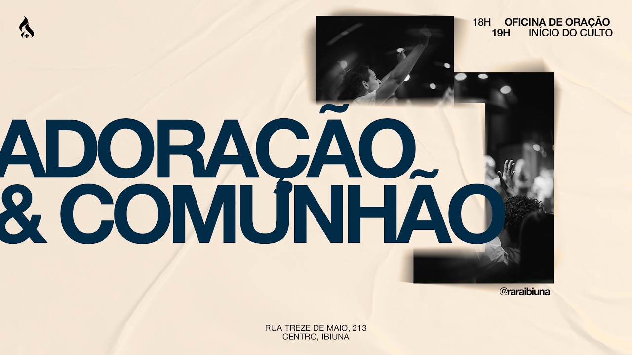 ADORAÇÃO E COMUNHÃO - 15/02