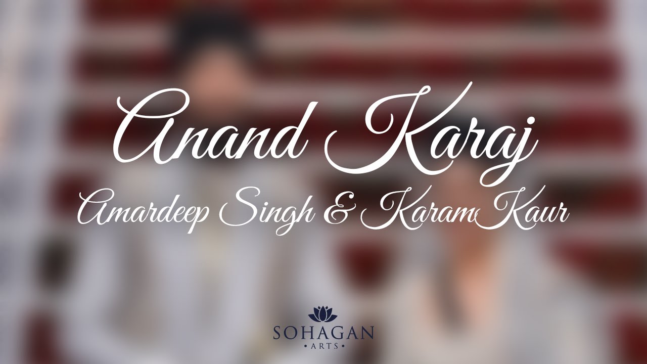 Anand Karaj of Bhai Amardeep Singh & Bibi Karam Kaur 29.5.23
