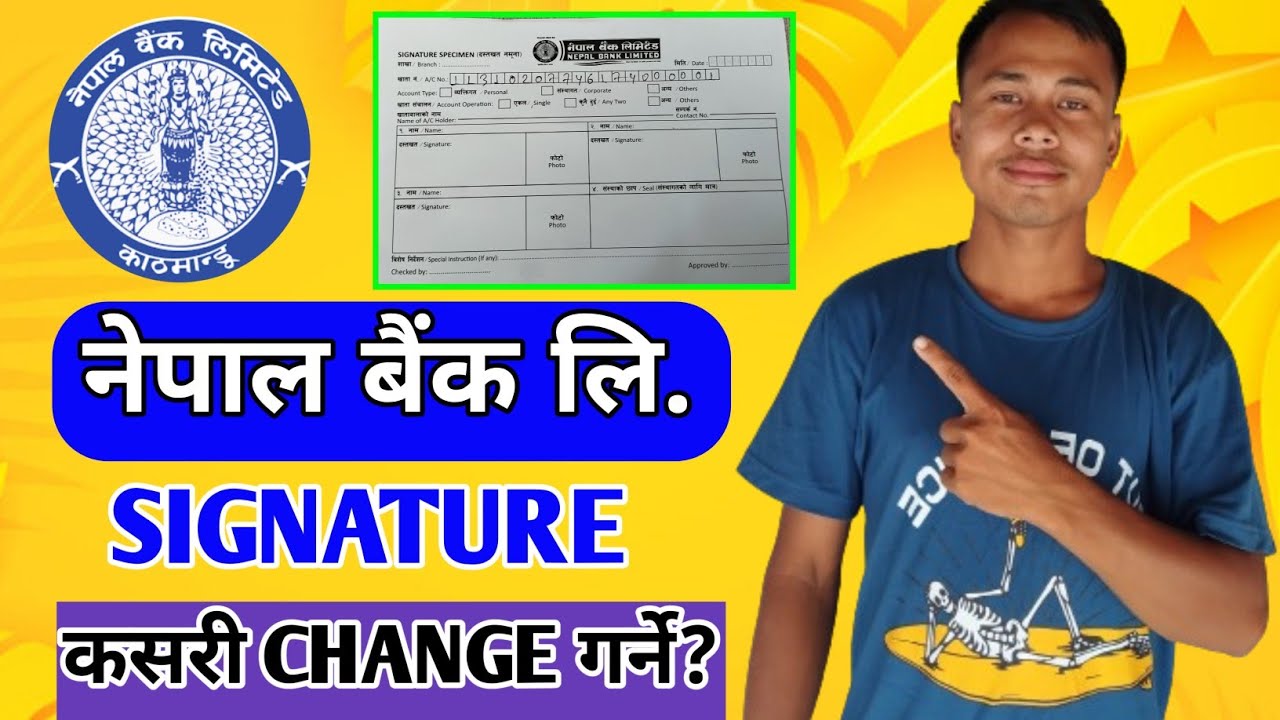 Nepal Bank Limited Ko Signature Kasari Change Garne ? How To Change Signature Of Nepal Bank Ltd ...