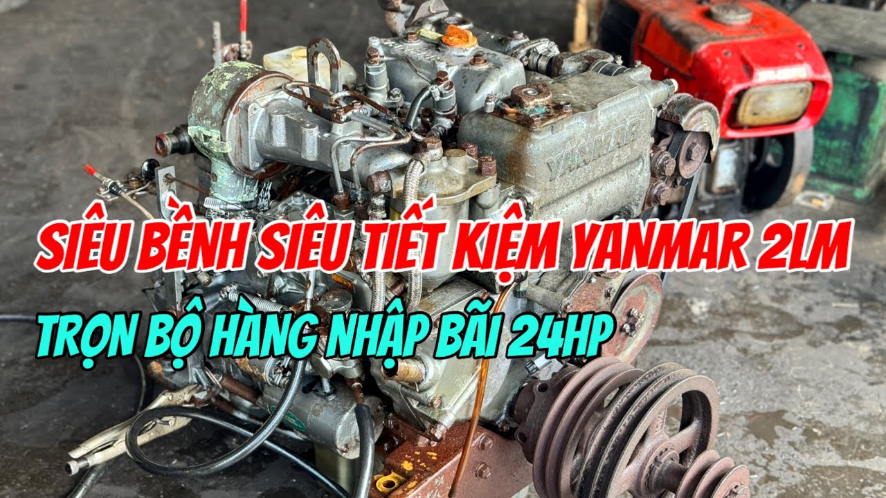Bán Máy Yanmar 2LM 24hp 3000Rpm Bãi Nhật Chỉ 38tr 0966,435,335 Chủ Bãi| Tâm Vlog| Bán Ghe