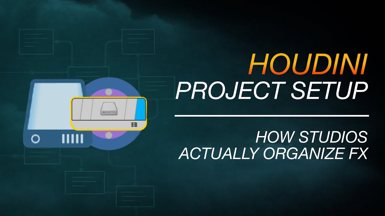 Houdini Project Setup – How Studios Actually Organize FX