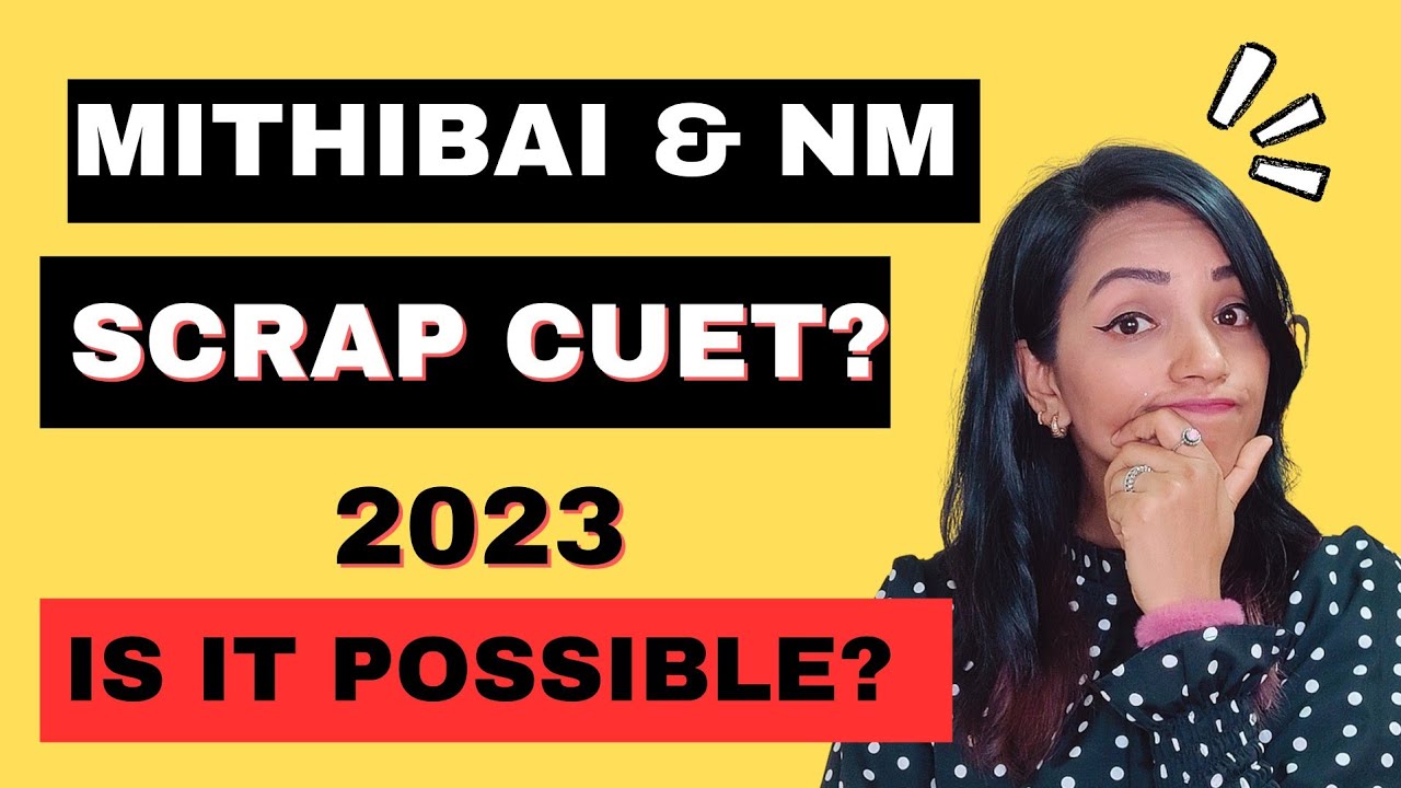 MITHIBAI & NM SHOULD CANCEL CUET 2023? STUDENTS ARE IN MESS | NTA CANT MANAGE|  RECONSIDER MINCET!