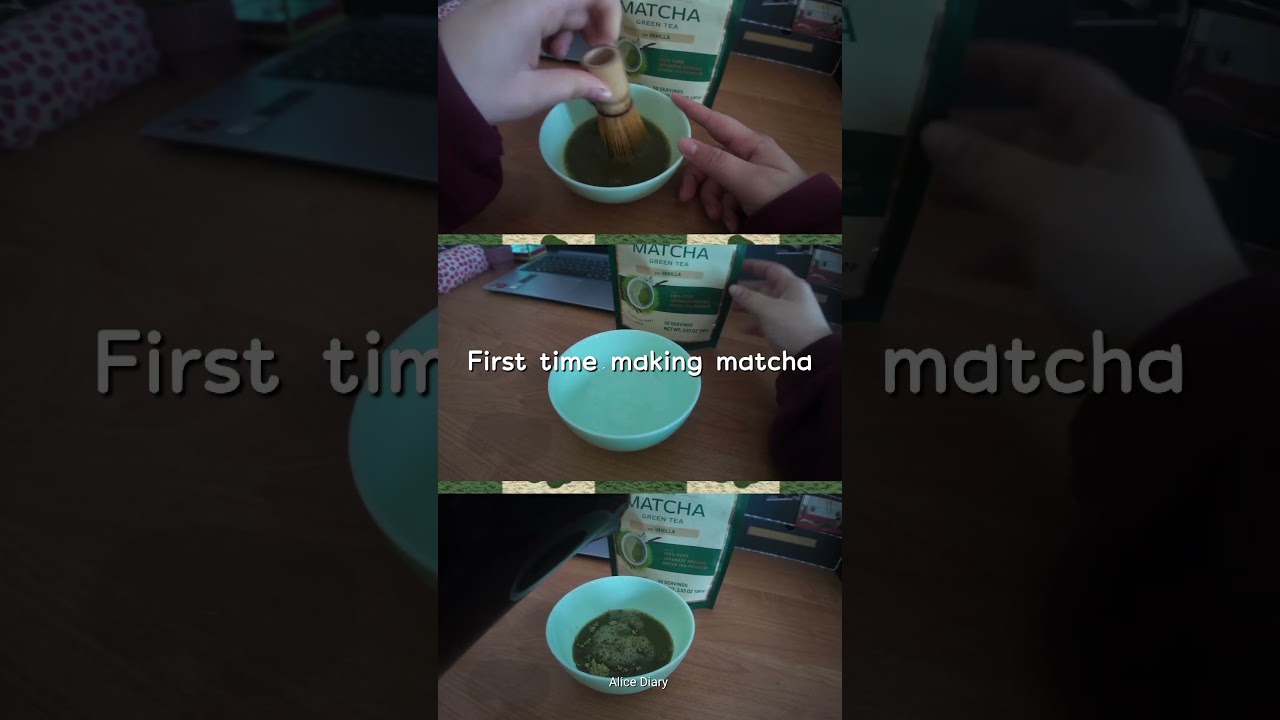 First time making matcha.                      