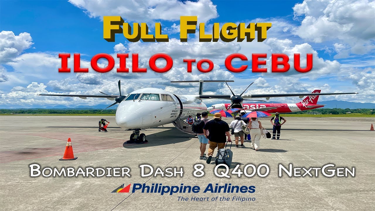 FULL 30-Minute FLIGHT: Philippine Airlines PR 2381 ILOILO-CEBU on DHC Bombardier Dash 8 Q400 NextGen