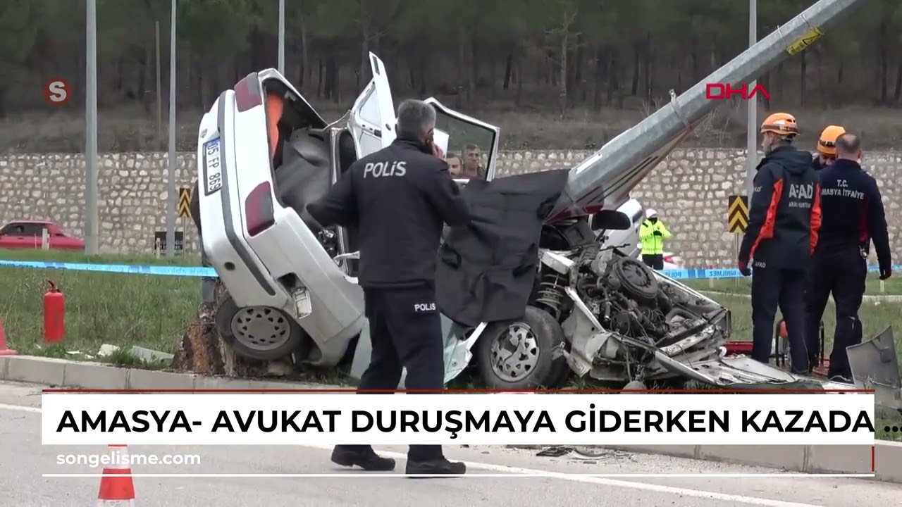 Amasya- Avukat, duruşmaya giderken kazada yaşamını yitirdi