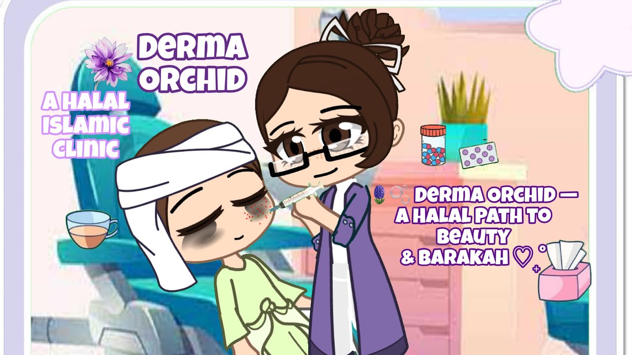 🪻🫧 Derma Orchid — A Halal Path to Beauty & Barakah ♡₊˚ | PROMO VIDEO | Gacha Muslim | 