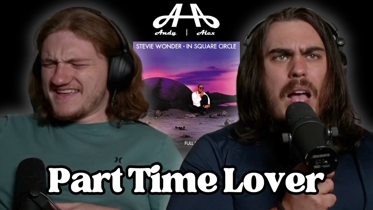 Part Time Lover - Stevie Wonder | Andy & Alex FIRST TIME REACTION!