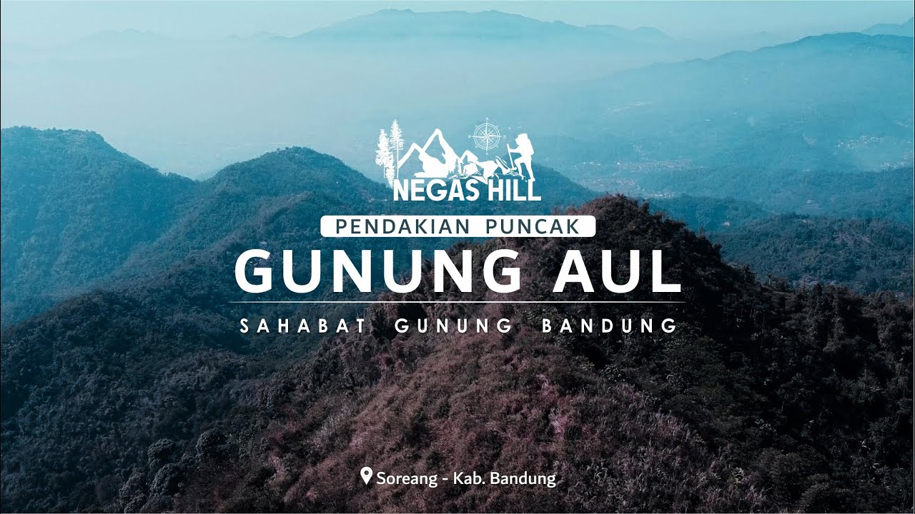 PENDAKIAN GUNUNG AUL ‼️ MENIKMATI HAMPARAN PEGUNUNGAN BANDUNG SELATAN - Anegas Hill