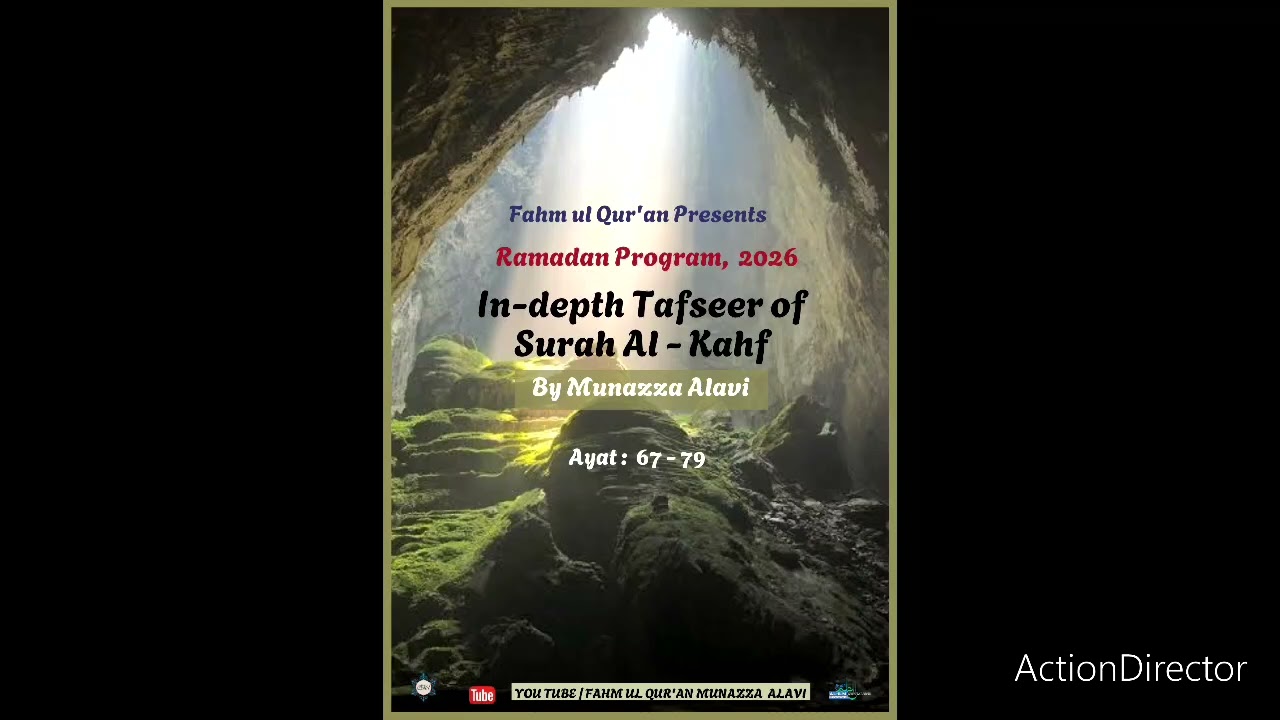 In-depth Tafseer Of Surah  Al-Kahf Ayah 67 to 79  By:Munazza Alavi 