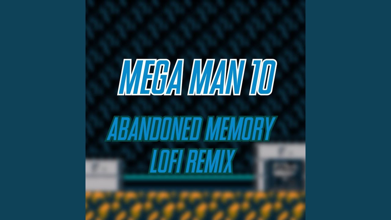 Mega Man 10 - Abandoned Memory (LoFi Remix)