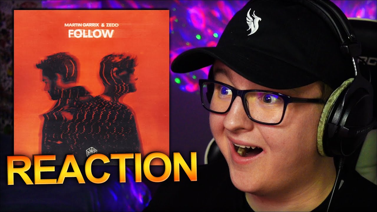 Martin Garrix & Zedd - Follow *REACTION*