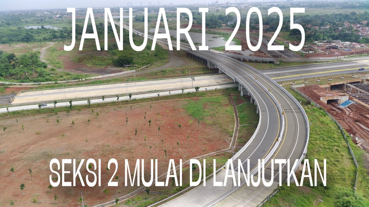 TOL SERPONG BALARAJA SEKSI 2 AKHIRNYA DI LANJUTKAN KEMBALI PEMBANGUNAN NYA UPDATE JANUARI 2025