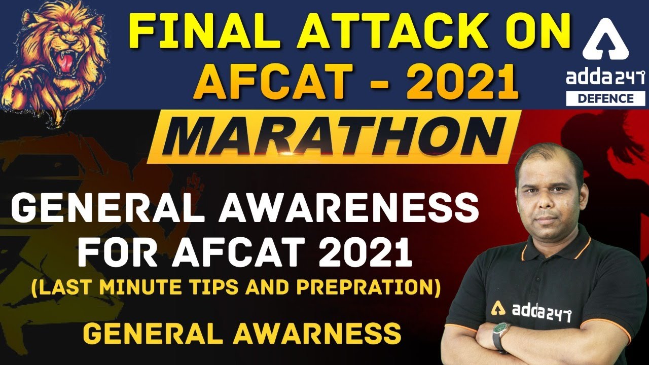 Final Attack on AFCAT - 2021 | Marathon | General Awareness | LAST MINUTE TIPS AND PREPRATION
