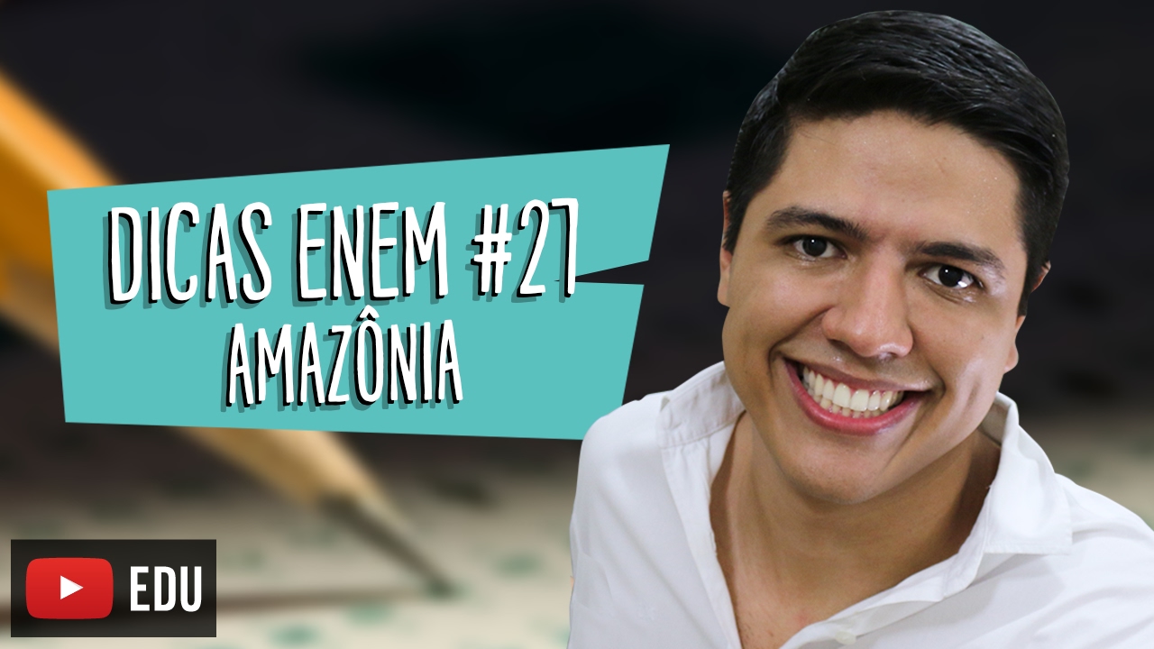 AMAZ&Ocirc;NIA - DICA ENEM BIOLOGIA #27 - Prof. Kennedy Ramos