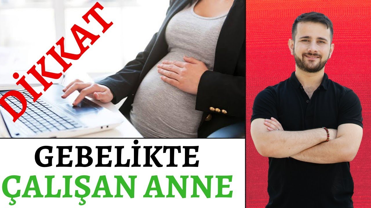 Gebelikte ÇALIŞAN Anne Adayları Nelere DİKKAT Etmeli!