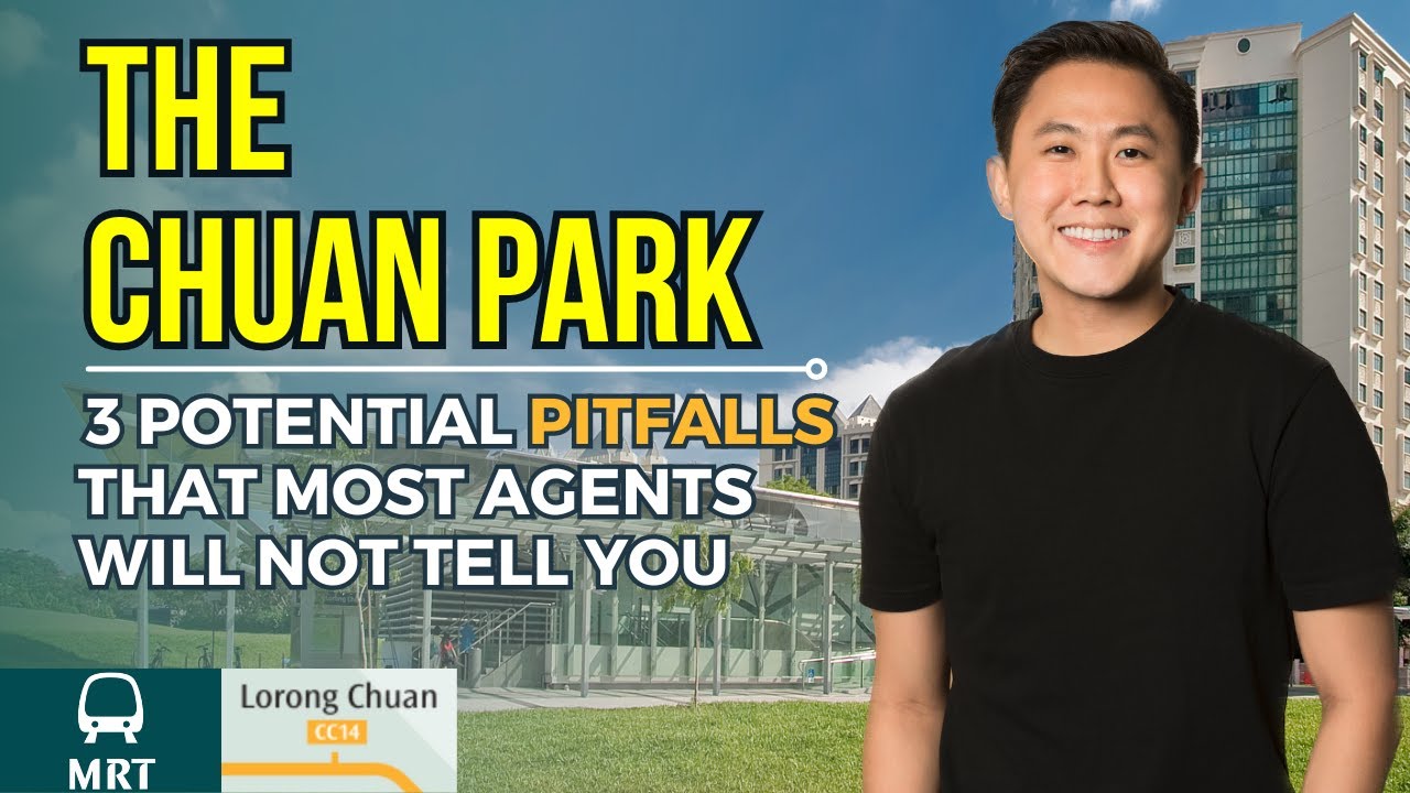 The Chuan Park | 3 Potential Pitfalls That Most Agents Will Not Tell You | SG New Launch Review