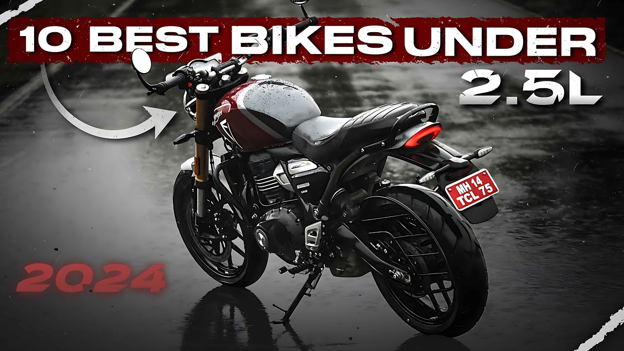 2024 Top 10 Bikes Under 2.5 Lakhs!