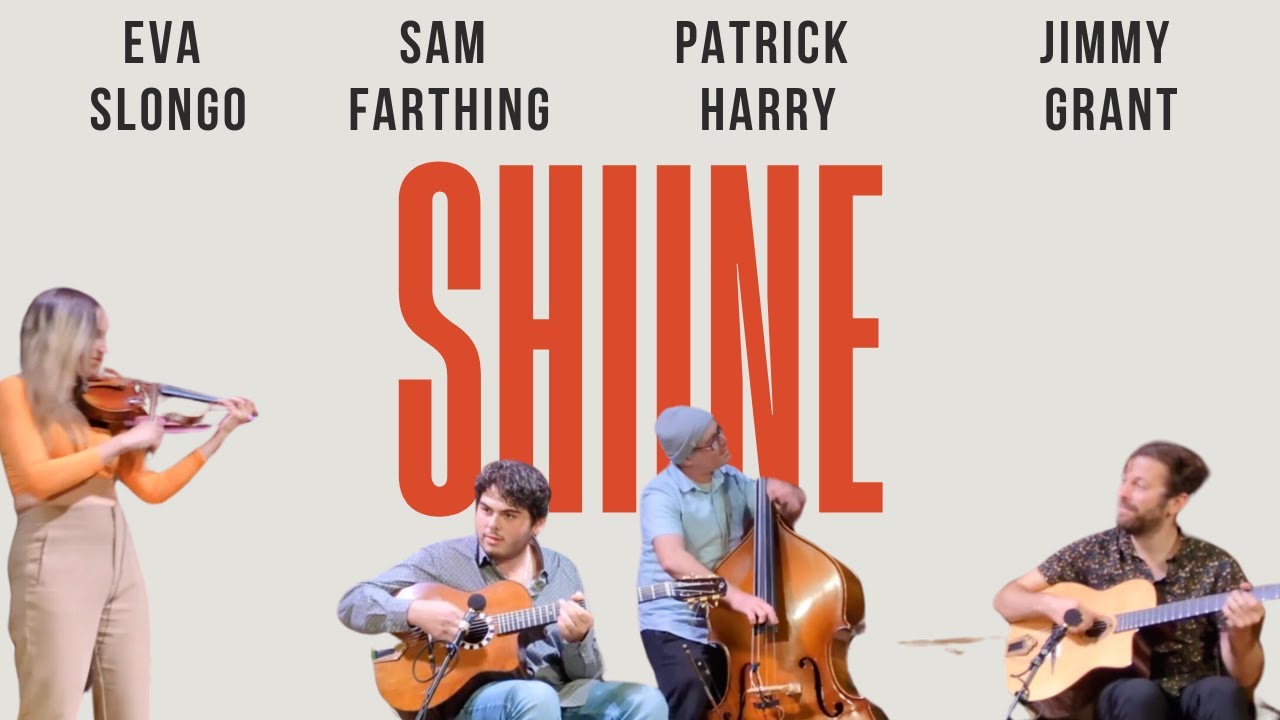 Eva Slongo, Sam Farthing, Jimmy Grant, Patrick Harry- Shine (Gypsy Jazz, Jazz Manouche)