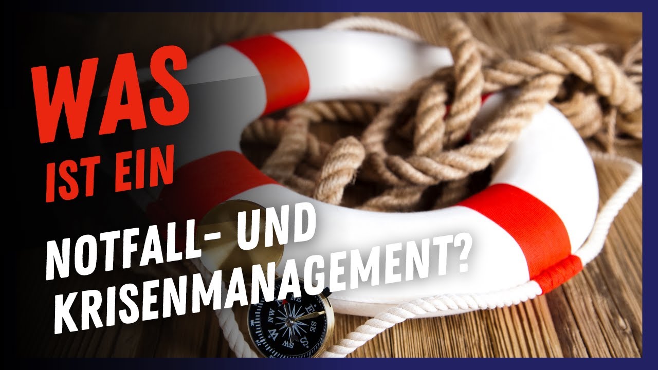 Krisenmanagement: Was ist ein Notfall- und Krisenmanagement?