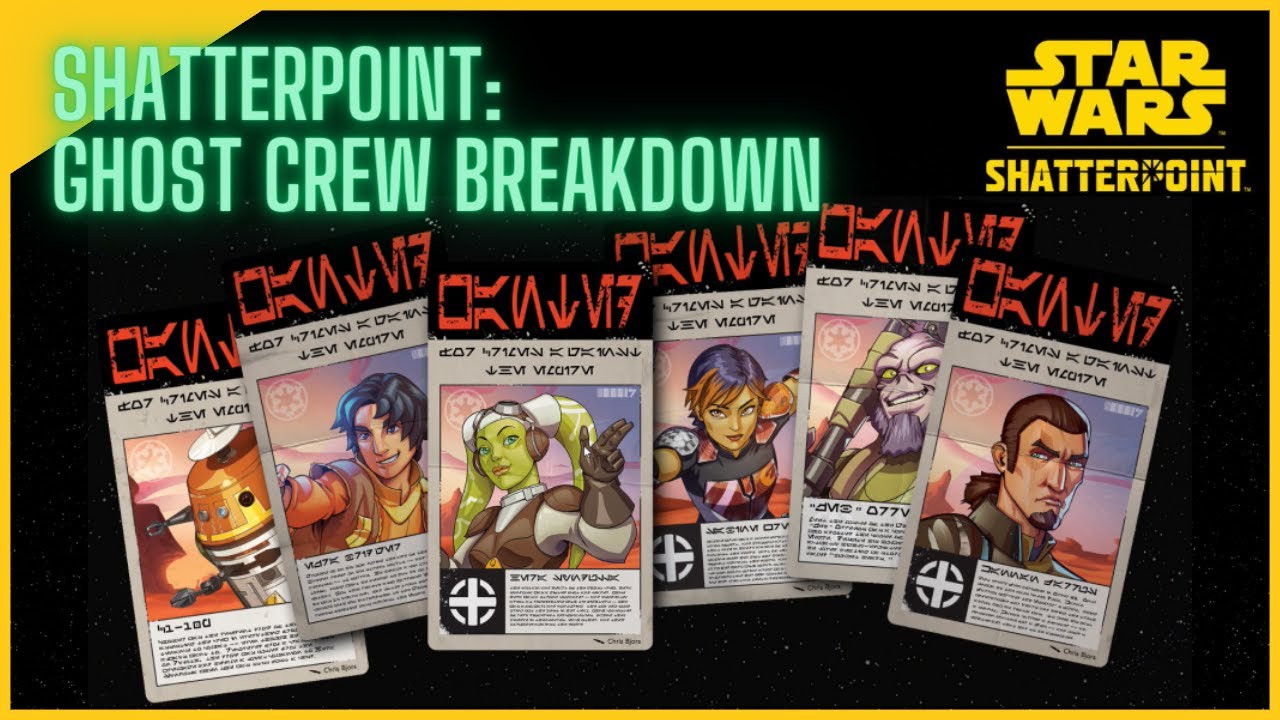 Star Wars Shatterpoint: The Ghost Crew Breakdown and Strike Team Building