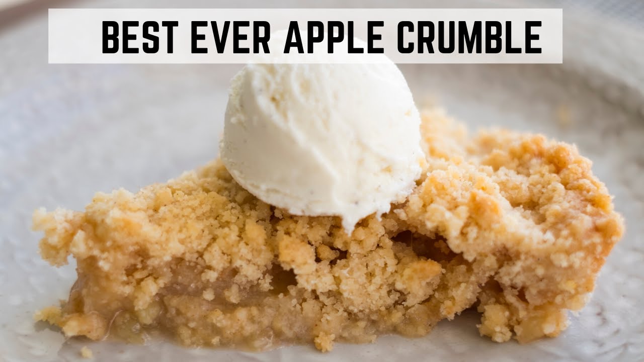 Best Ever Apple Crumble Recipe | Dessert | Well and Tasty