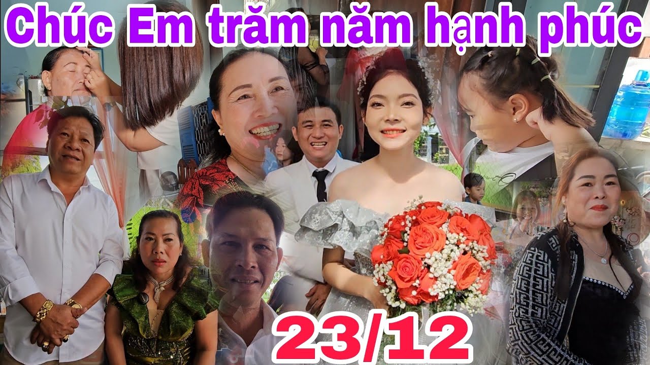 23/12/2023 Đám cưới Ú.t Trang/ Chúc hai Em trăm năm hạnh phúc…