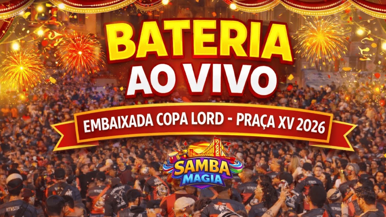 BATERIA AO VIVO -  EMBAIXADA COPA LORD NA PRAÇA XV 2026