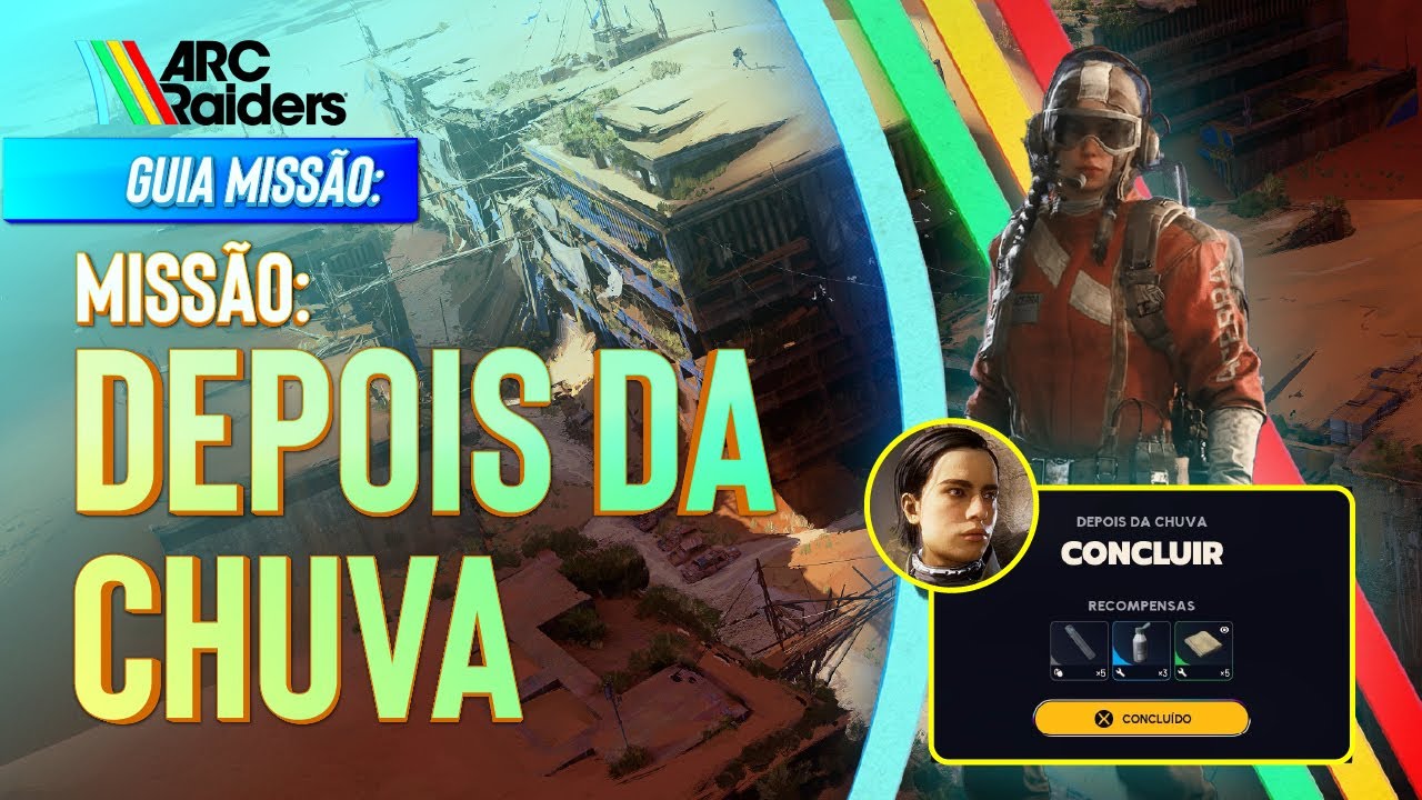 Guia ARC Raiders | Como Concluir a Missão Depois da Chuva (After Rain Comes) | Passo a Passo Rápido