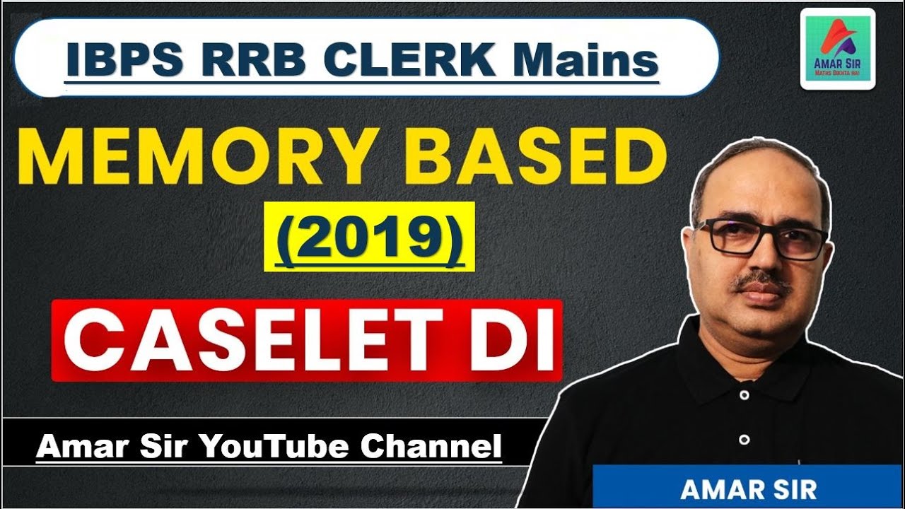 IBPS RRB Clerk Mains | Caselet DI - 85 | Memory based-2019 | (In English+हिन्दी Both) Amar Sir