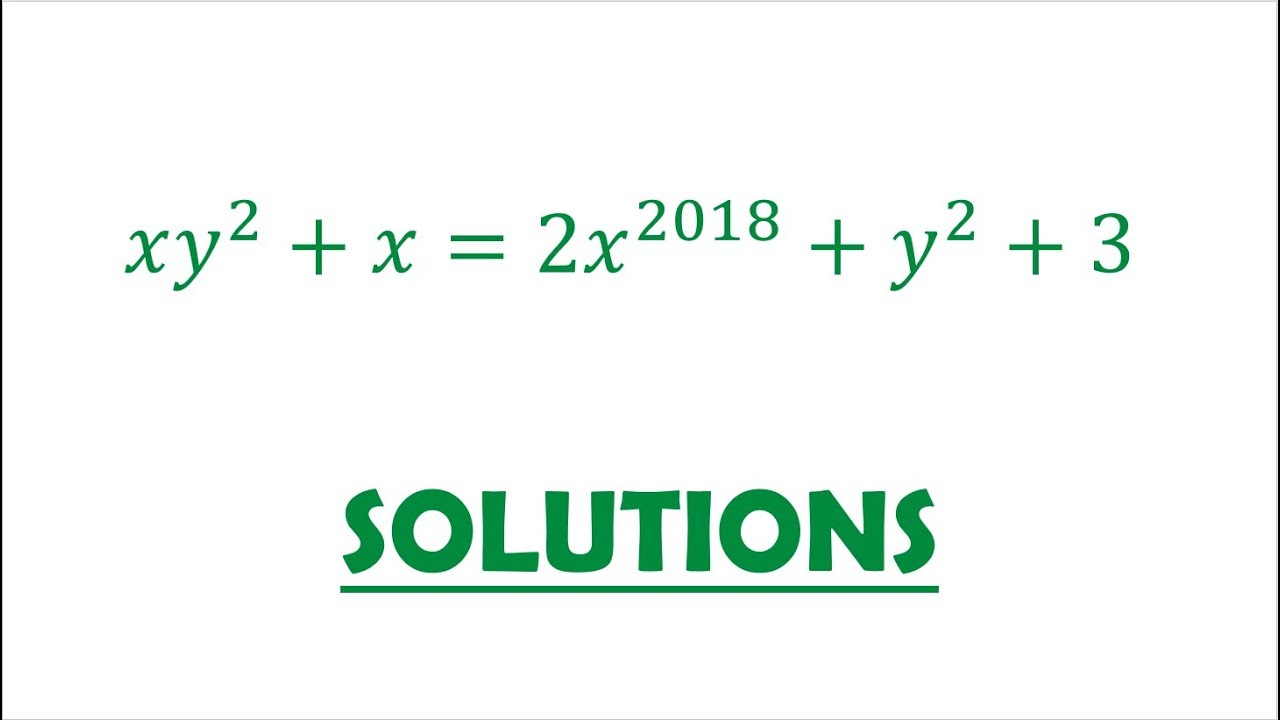 Solution 62: Cleverly Manipulating a Diophantine Equation with x^2018