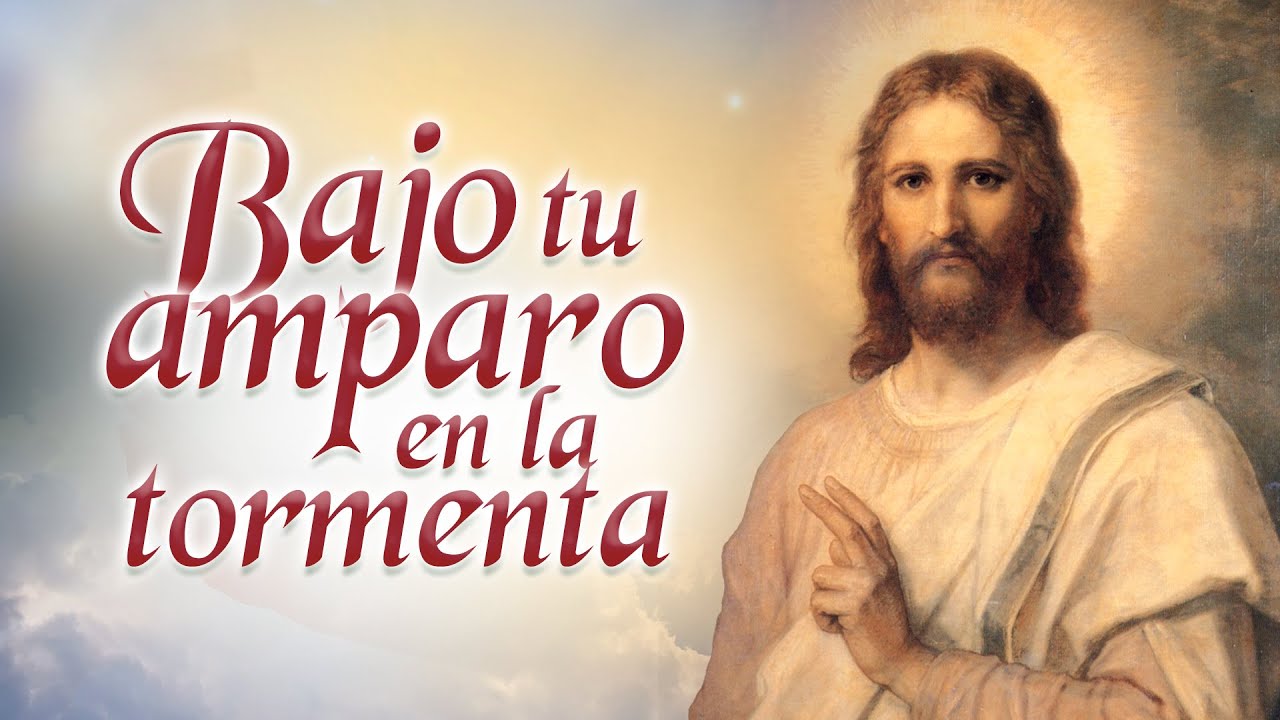 Bajo tu amparo en la tormenta