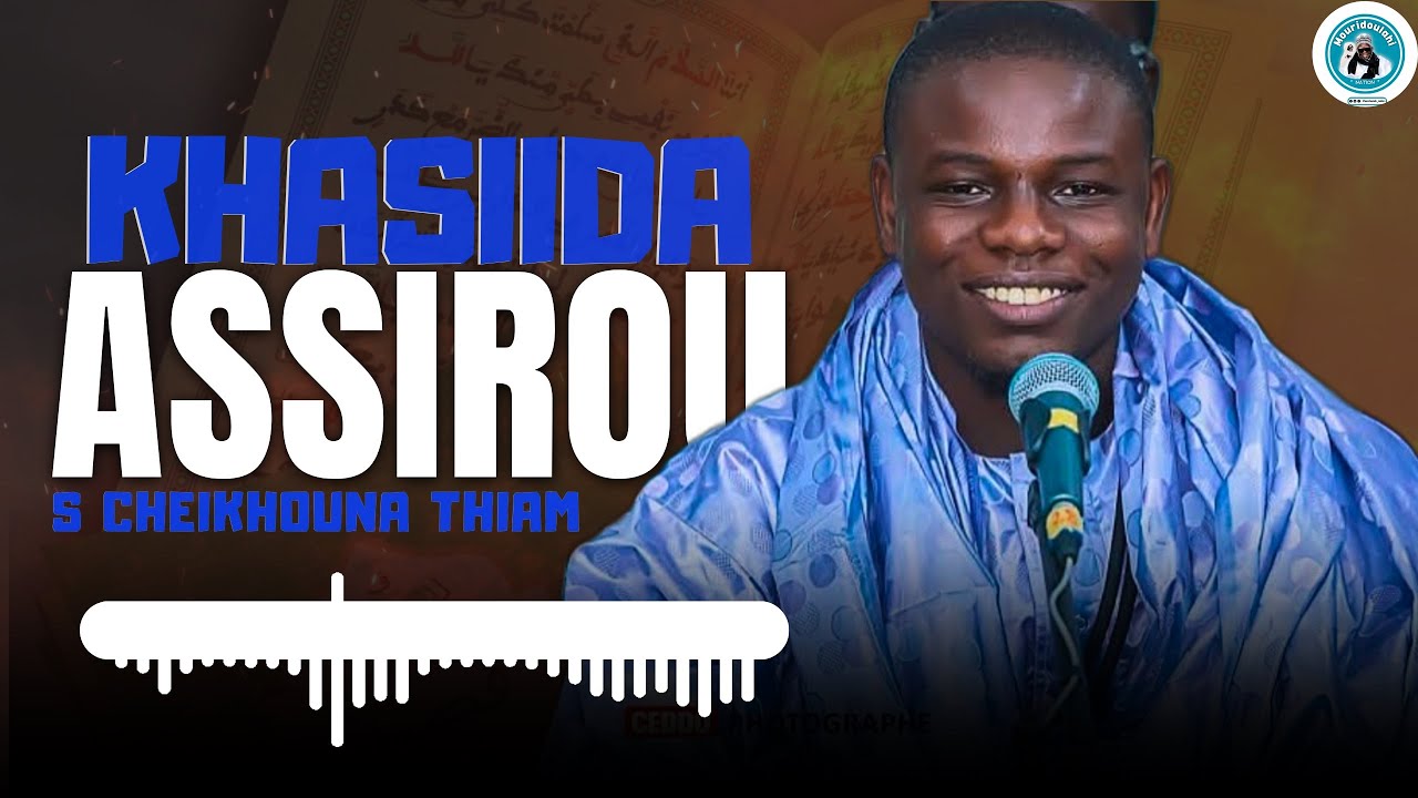 [🛑NOUVEAU] XASSIDA ASSIROU : rajass par S Cheikhouna Thiam