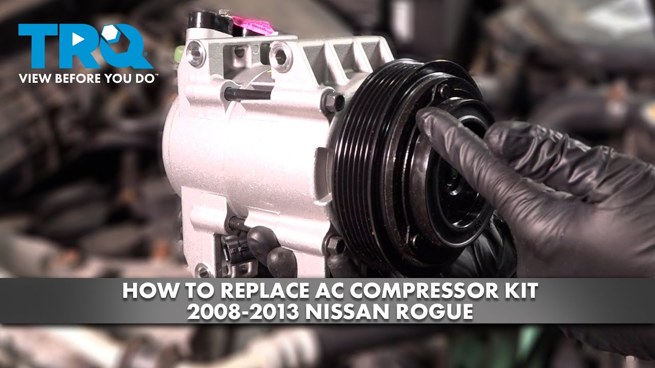 How to Replace AC Compressor Kit 2008-2013 Nissan Rogue