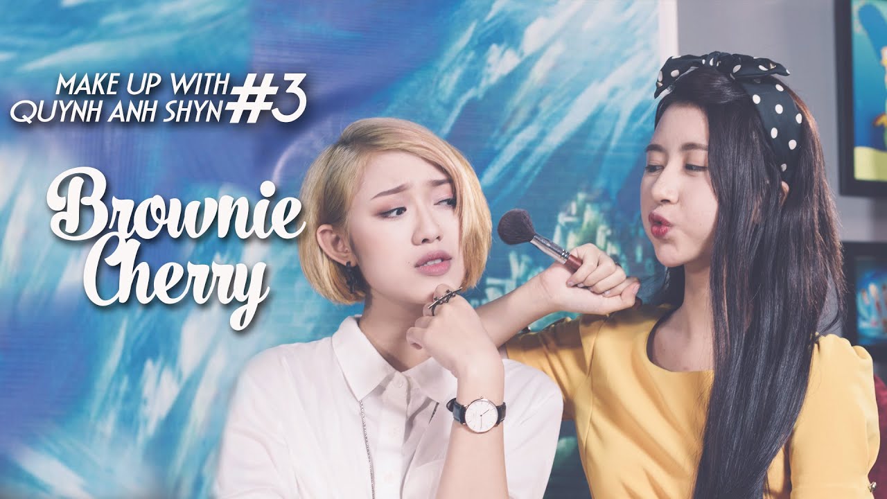 Quynh Anh Shyn - Makeup with QA #3 x Trang Cherry : BROWNIE CHERRY !