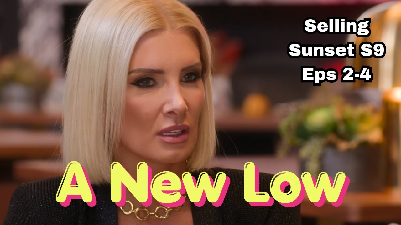 Things are BLOWing up | Selling Sunset S9 Eps 2-4 (Recap)