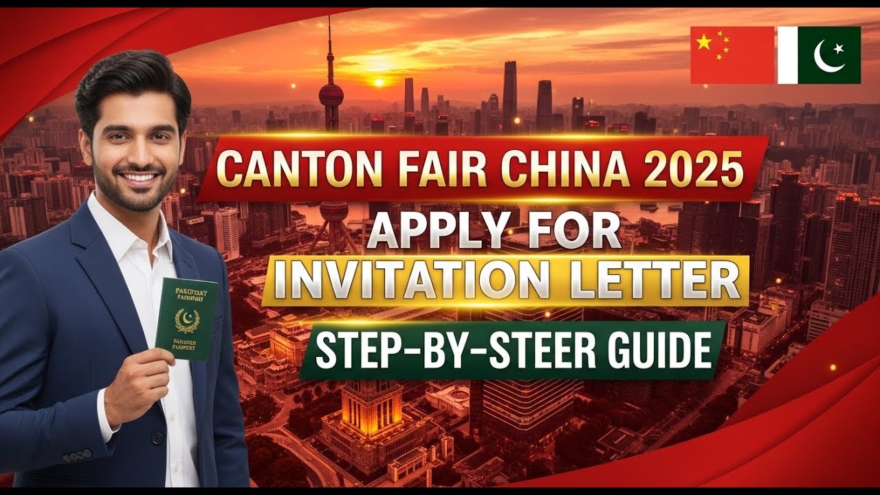 Canton Fair China 2025: How To Apply for Invitation Letter